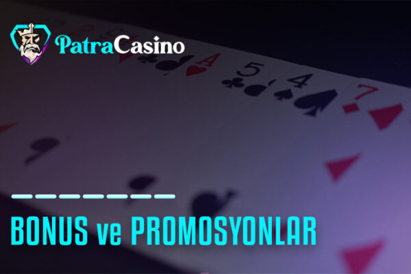 Patracasino bonus ve promosyonlar